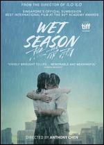 Wet Season - Anthony Chen