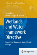 Wetlands and Water Framework Directive: Protection, Management and Climate Change