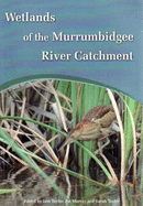 Wetlands of the Murrumbidgee River Catchment: Practical Management in an Altered Environment