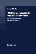 Wettbewerbsvorteile Von Filialbetrieben: Das Beispiel Des Deutschen Non-Food-Einzelhandels