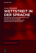 Wettstreit in Der Sprache: Ein Empirischer Diskursvergleich Zur Agonalitt Im Deutschen Und Englischen Am Beispiel Des Mensch-Natur-Verhltnisses