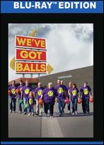 Weve Got Balls [Blu-ray] - Cherie Kerr