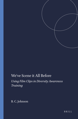 We've Scene It All Before: Using Film Clips in Diversity Awareness Training - Johnson, Brian C
