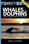 Whales and Dolphins Field Guide: Atlantic Canada and Northeast United States