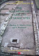 Wharram: A Study of Settlement on the Yorkshire Wolds, XII. the Post-Medieval and Vicaeage Sites