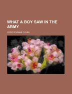 What A Boy Saw in the Army