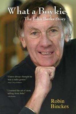 What a boykie: The John Berks story - Binckes, Robin