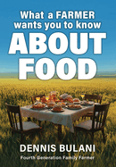 What A Farmer Wants You to Know About Food