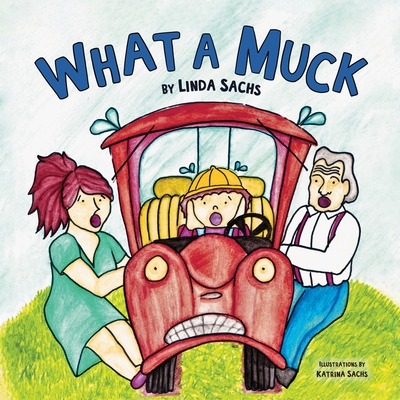 What a Muck - Sachs, Linda