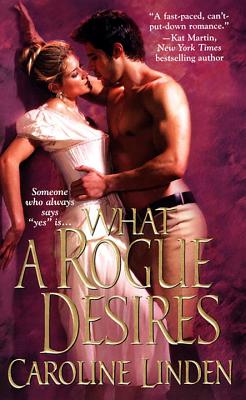 What a Rogue Desires - Linden, Caroline