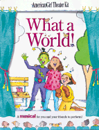 What a World!: A Musical for You and Your Friends to Perform