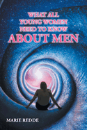 What All Young Women Need to Know about Men
