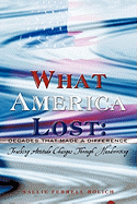 What America Lost: Decades That Made a Difference: Tracking Attitude Changes Through Handwriting