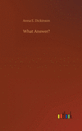 What Answer?