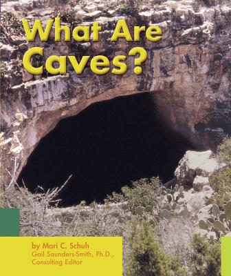 What Are Caves? - Schuh, Mari