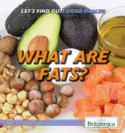 What Are Fats?