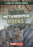 What Are Metamorphic Rocks?