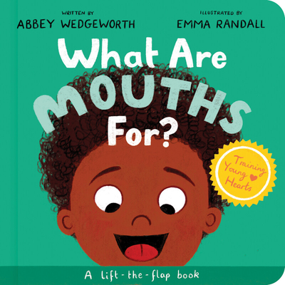 What Are Mouths For? Board Book: A Lift-The-Flap Board Book - Wedgeworth, Abbey