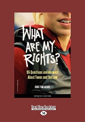 What Are My Rights?: 95 Questions and Answers about Teens and the Law (Easyread Large Edition) - Jacobs, Judge Tom, and Jacobs, Thomas A