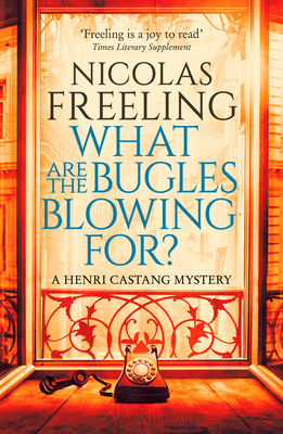 What Are the Bugles Blowing For?: Volume 2 - Freeling, Nicolas