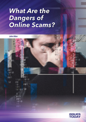 What Are the Dangers of Online Scams? - Allen, John