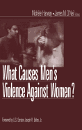 What Causes Men s Violence Against Women?