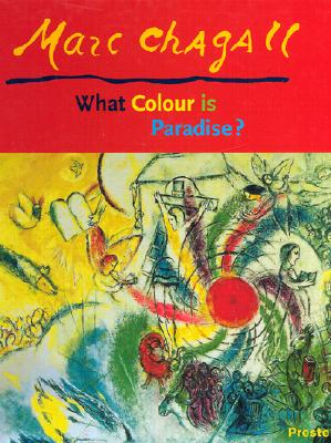 What Color Is Paradise - Lemke, Elisabeth, and Chagall, Marc, and David, Thomas