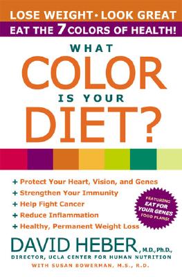 What Color Is Your Diet? - Heber, David, M.D., Ph.D.