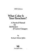 What Color Is Your Parachute? 1986: A Practical Manual for Job Hunters and Career Changers - Bolles, Richard Nelson