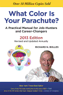 What Color Is Your Parachute? 2013: A Practical Manual for Job-Hunters and Career-Changers