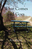 What Comes and Goes