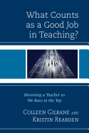 What Counts as a Good Job in Teaching?: Becoming a Teacher as We Race to the Top