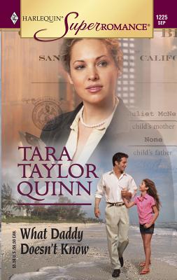 What Daddy Doesn't Know - Quinn, Tara Taylor