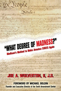 What Degree of Madness?: Madison's Method to Make America STATES Again