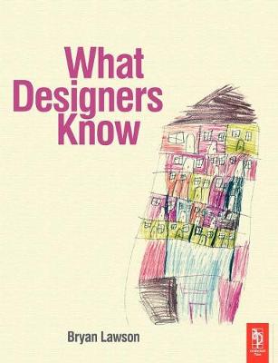 What Designers Know - Lawson, Bryan