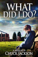 What Did I Do?