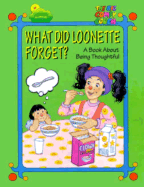 What Did Loonette Forget?