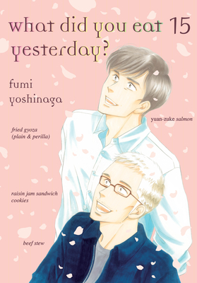 What Did You Eat Yesterday? 15 - Yoshinaga, Fumi