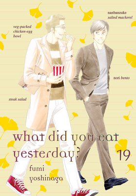 What Did You Eat Yesterday? 19 - Yoshinaga, Fumi