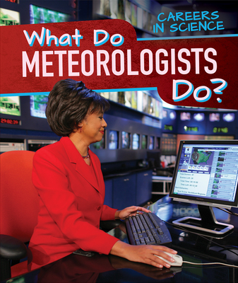 What Do Meteorologists Do? - Proudfit, Benjamin