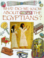 What do we know about the Egyptians?