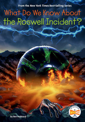 What Do We Know about the Roswell Incident? - Hubbard, Ben, and Who Hq