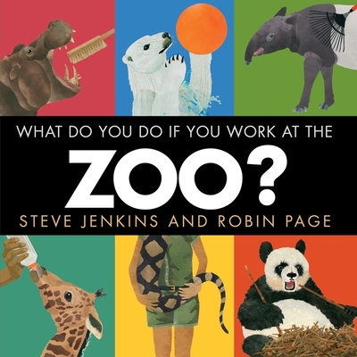 What Do You Do If You Work at the Zoo? - Page, Robin