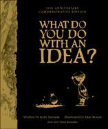 What Do You Do with an Idea? 10th Anniversary Edition