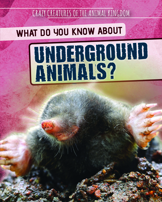 What Do You Know about Underground Animals? - Topacio, Francine