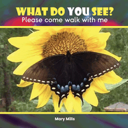 What Do You See?: Please Come Walk With Me