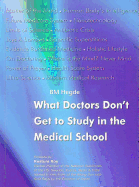 What Doctors Don't Get to Study at Medical School