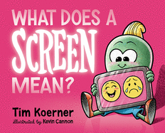What Does a Screen Mean?