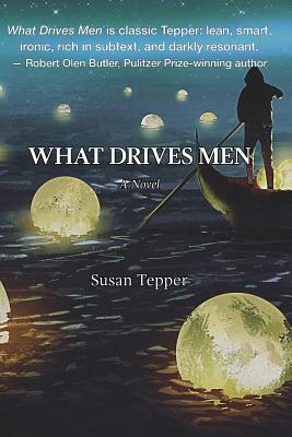 What Drives Men - Tepper, Susan