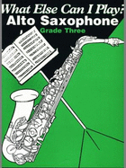What Else Can I Play - Alto Sax Grade 3